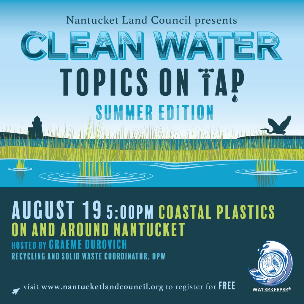 Nlc News: Free Clean Water Webinar: Coastal Plastics - Nantucket Land 